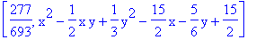 [277/693, x^2-1/2*x*y+1/3*y^2-15/2*x-5/6*y+15/2]